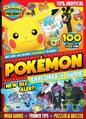Picture of 110% Gaming Presents: 110& Unofficial Pokemon Explorer's Guide