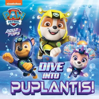 Picture of PAW Patrol Picture Book - Dive into Puplantis!