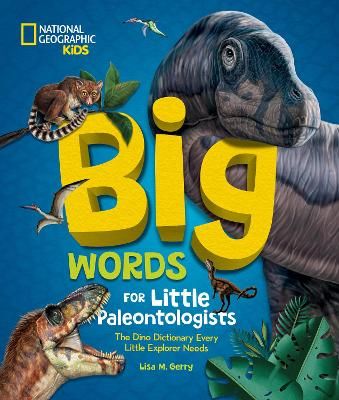 Picture of Big Words for Little Paleontologists: The Dino Dictionary Every Little Explorer Needs