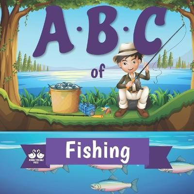 Picture of ABC of Fishing: A Rhyming Children's Picture Book