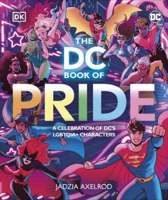 Picture of The DC Book of Pride: A Celebration of DC's LGBTQIA+ Characters