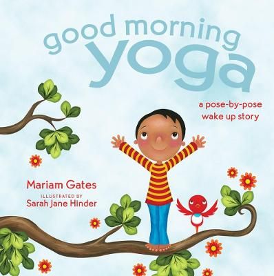 Picture of Good Morning Yoga: A Pose-by-Pose Wake Up Story
