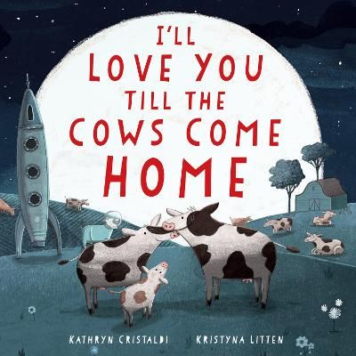 Picture of I'll Love You Till the Cows Come Home Padded