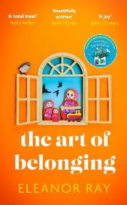 Picture of The Art of Belonging: The heartwarming new novel from the author of EVERYTHING IS BEAUTIFUL