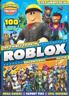 Picture of 110% Presents: 100 Things to do in Roblox: 110% Unofficial