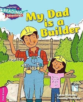 Picture of Cambridge Reading Adventures My Dad is a Builder Pink B Band