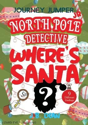 Picture of Journey Jumper Junior - North Pole Detective - Where's Santa? (Choose from 9 Different Endings): Journey Jumper Junior