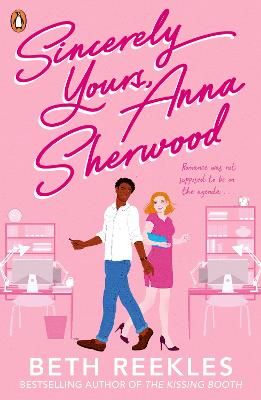 Picture of Sincerely Yours, Anna Sherwood: Discover the swoony new rom-com from the bestselling author of The Kissing Booth