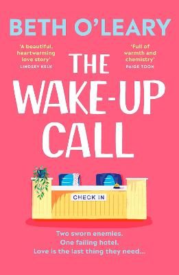 Picture of The Wake-Up Call: The addictive enemies-to-lovers romcom from the million-copy bestselling author of THE FLATSHARE