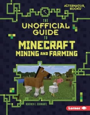 Picture of The Unofficial Guide to Minecraft Mining and Farming