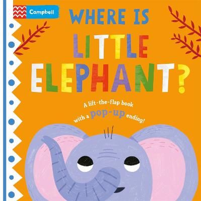 Picture of Where is Little Elephant?: The lift-the-flap book with a pop-up ending!