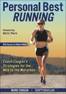 Picture of Personal Best Running: Coach Coogan's Strategies for the Mile to the Marathon