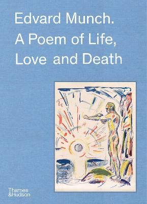 Picture of Edvard Munch: A Poem of Life, Love and Death