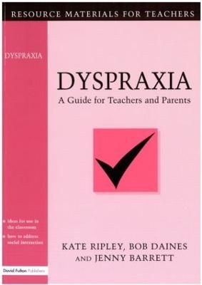 Picture of Dyspraxia: A Guide for Teachers and Parents