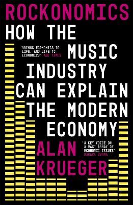 Picture of Rockonomics: How the Music Industry Can Explain the Modern Economy