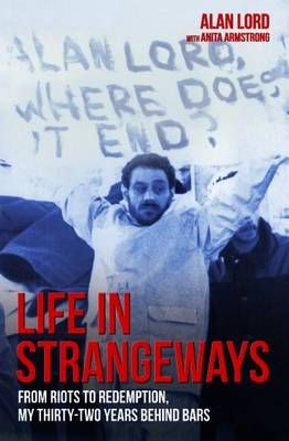 Picture of Life in Strangeways: From Riots to Redemption, My Thirty-Two Years Behind Bars