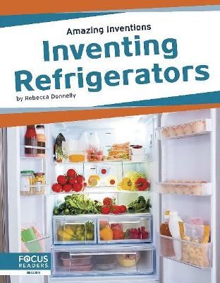 Picture of Amazing Inventions: Inventing Refrigerators