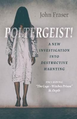 Picture of Poltergeist! A New Investigation Into Destructive Haunting: Including 'The Cage - Witches Prison' St Osyth