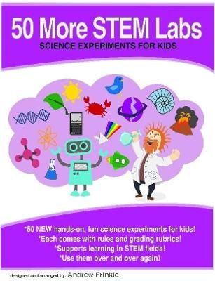 Picture of 50 More Stem Labs - Science Experiments for Kids
