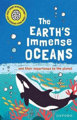 Picture of Very Short Introductions for Curious Young Minds: The Earth's Immense Oceans
