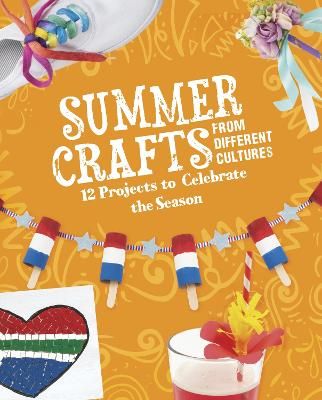 Picture of Summer Crafts From Different Cultures: 12 Projects to Celebrate the Season