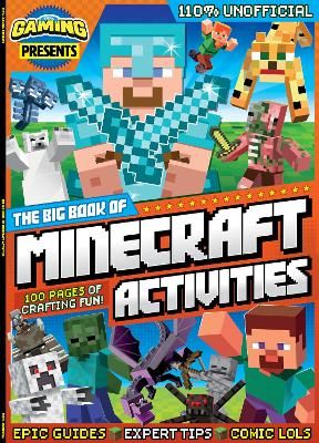 Picture of 110% Gaming Presents The Big Book of Minecraft Activities: 110% Unofficial
