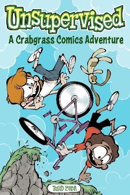 Picture of Unsupervised: A Crabgrass Comics Adventure