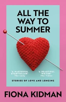 Picture of All the Way to Summer: Stories of Love and Longing