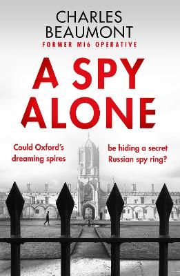 Picture of A Spy Alone: A compelling modern espionage novel from a former MI6 operative