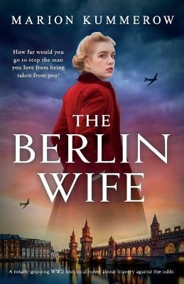 Picture of The Berlin Wife: A totally gripping WW2 historical novel about bravery against the odds