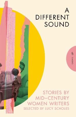 Picture of A Different Sound: Stories by Mid-Century Women Writers