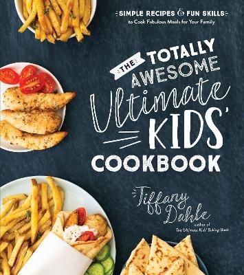 Picture of Totally Awesome Ultimate Kids Cookbook, The: Simple Recipes & Fun Skills to Cook Fabulous Meals for Your Family