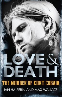 Picture of Love & Death: The Murder of Kurt Cobain