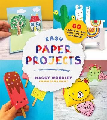 Picture of Easy Paper Projects: 60 Crafts You Can Wear, Gift, Use and Admire