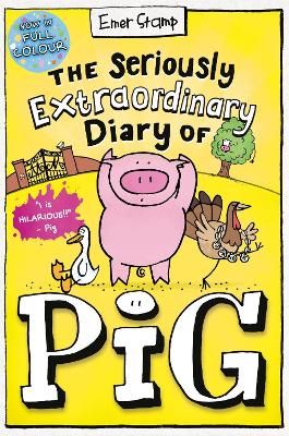 Picture of The Seriously Extraordinary Diary of Pig: Colour Edition