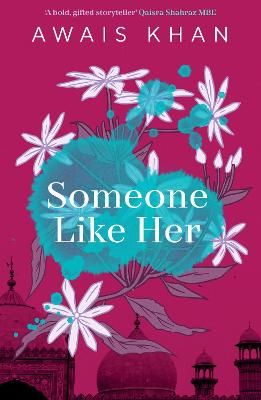 Picture of Someone Like Her: The exquisite, heart-wrenching, eye-opening new novel from the bestselling author of No Honour