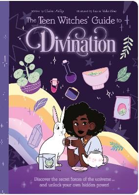 Picture of The Teen Witches' Guide to Divination: Discover the Secret Forces of the Universe ... and Unlock Your Own Hidden Power!