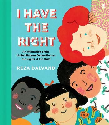 Picture of I Have the Right: an affirmation of the United Nations Convention on the Rights of the Child