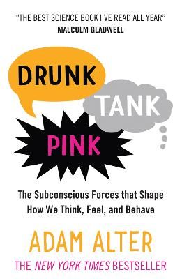 Picture of Drunk Tank Pink: The Subconscious Forces that Shape How We Think, Feel, and Behave