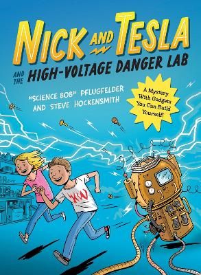 Picture of Nick and Tesla and the High Voltage Danger Lab: A Mystery with Gadgets You Can Build Yourself