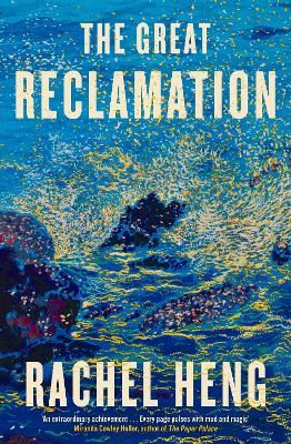 Picture of The Great Reclamation: 'Every page pulses with mud and magic' Miranda Cowley Heller