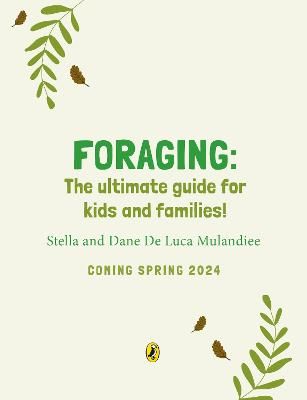 Picture of Foraging: The Complete Guide for Kids and Families!: The fun and easy guide to the great outdoors