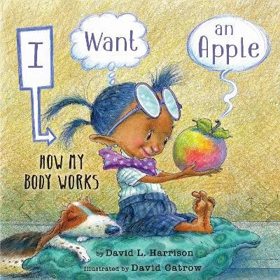Picture of I Want an Apple: How My Body Works