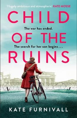 Picture of Child of the Ruins: a gripping, heart-breaking and unforgettable World War Two historical thriller