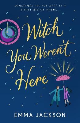 Picture of Witch You Weren't Here: The new fun, sexy and wickedly charming second-chance romcom!