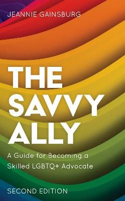 Picture of The Savvy Ally: A Guide for Becoming a Skilled LGBTQ+ Advocate