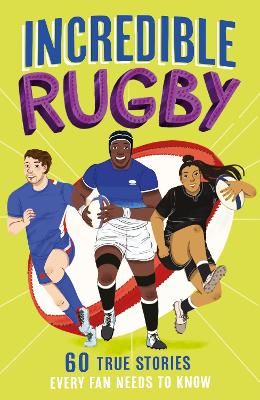Picture of Incredible Rugby (Incredible Sports Stories, Book 3)