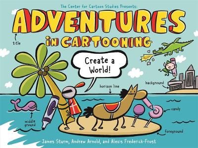Picture of Adventures in Cartooning: Create a World
