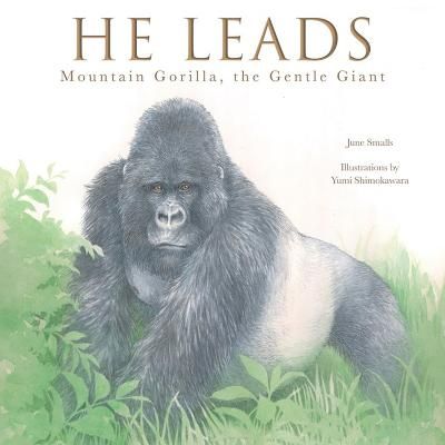 Picture of He Leads: Mountain Gorilla, the Gentle Giant