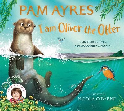 Picture of I am Oliver the Otter: A Tale from our Wild and Wonderful Riverbanks